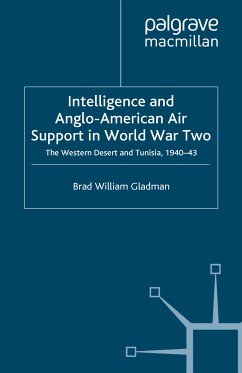 Intelligence and Anglo-American Air Support in World War Two (eBook, PDF) - Gladman, B.