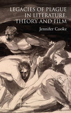Legacies of Plague in Literature, Theory and Film (eBook, PDF)