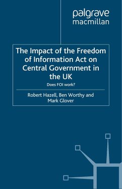 The Impact of the Freedom of Information Act on Central Government in the UK (eBook, PDF)