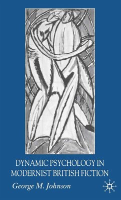 Dynamic Psychology in Modernist British Fiction (eBook, PDF) - Johnson, G.