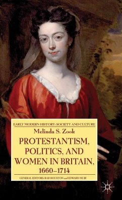 Protestantism, Politics, and Women in Britain, 1660-1714 (eBook, PDF)