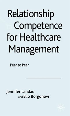 Relationship Competence for Healthcare Management (eBook, PDF) - Landau, J.; Borgonovi, E.