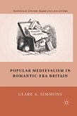 Popular Medievalism in Romantic-Era Britain (eBook, PDF)