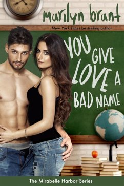 You Give Love a Bad Name (Mirabelle Harbor, #3) (eBook, ePUB) - Brant, Marilyn