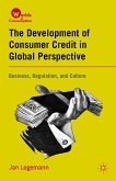 The Development of Consumer Credit in Global Perspective (eBook, PDF)