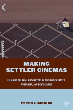 Making Settler Cinemas (eBook, PDF) - Limbrick, P.