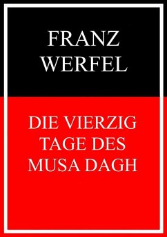 Die vierzig Tage des Musa Dagh (eBook, ePUB) - Werfel, Franz