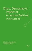 Direct Democracy&quote;s Impact on American Political Institutions (eBook, PDF)