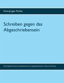 Schreiben gegen das Abgeschriebensein (eBook, ePUB)