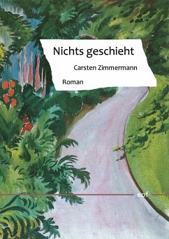 Nichts geschieht (eBook, ePUB) - Zimmermann, Carsten