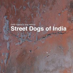 Street Dogs of India (eBook, ePUB) - Prümmer, Frank; Vatterodt, Tanja
