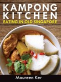 Kampong Kitchen - Eating in Old Singapore (eBook, ePUB)