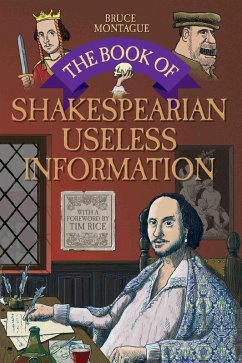 The Book of Shakespearian Useless Information (eBook, ePUB) - Montague, Bruce