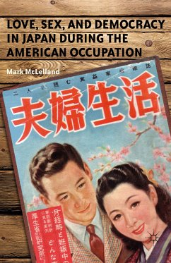 Love, Sex, and Democracy in Japan during the American Occupation (eBook, PDF) - McLelland, M.