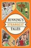 Running's Strangest Tales (eBook, ePUB)