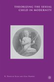 Theorizing the Sexual Child in Modernity (eBook, PDF)