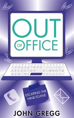 Cover Out of Office: Escaping the Nine-to-Five (eBook, ePUB)