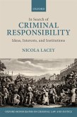 In Search of Criminal Responsibility (eBook, ePUB) In Search of Criminal Responsibility (eBook, ePUB)
