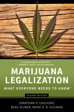 Marijuana Legalization (eBook, ePUB) - Caulkins, Jonathan P.; Kilmer, Beau; Kleiman, Mark A. R.