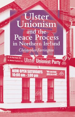 Ulster Unionism and the Peace Process in Northern Ireland (eBook, PDF) - Farrington, C.