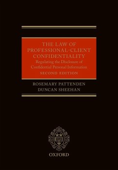The Law of Professional-Client Confidentiality 2e (eBook, ePUB) - Pattenden, Rosemary; Sheehan, Duncan