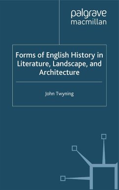 Forms of English History in Literature, Landscape, and Architecture (eBook, PDF) - Twyning, J.