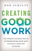 Creating Good Work (eBook, PDF)