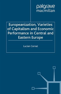 Europeanization, Varieties of Capitalism and Economic Performance in Central and Eastern Europe (eBook, PDF) - Cernat, L.