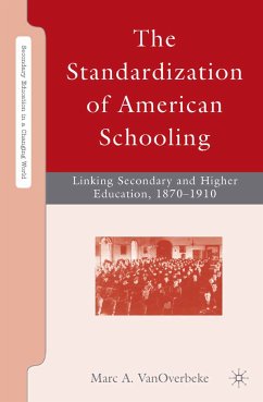 The Standardization of American Schooling (eBook, PDF) - VanOverbeke, M.
