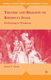 Theatre and Religion on Krishna’s Stage (eBook, PDF)