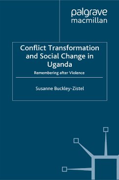 Conflict Transformation and Social Change in Uganda (eBook, PDF)