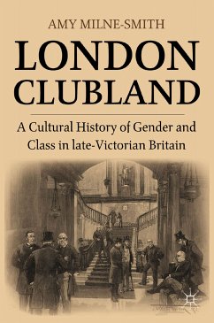 London Clubland (eBook, PDF) - Milne-Smith, A.