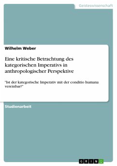 Eine kritische Betrachtung des kategorischen Imperativs in anthropologischer Perspektive (eBook, PDF) - Weber, Wilhelm