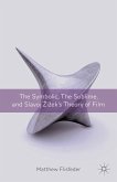 The Symbolic, the Sublime, and Slavoj Zizek's Theory of Film (eBook, PDF)