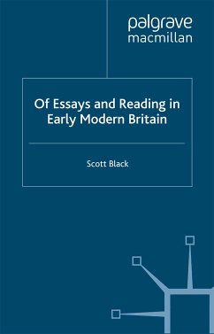 Of Essays and Reading in Early Modern Britain (eBook, PDF) - Black, S.