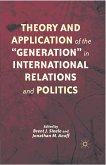 Theory and Application of the &quote;Generation&quote; in International Relations and Politics (eBook, PDF)