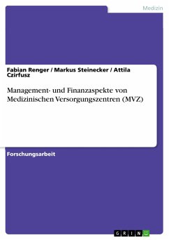 Management- und Finanzaspekte von Medizinischen Versorgungszentren (MVZ) (eBook, PDF)