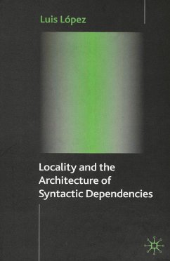 Locality and the Architecture of Syntactic Dependencies (eBook, PDF)
