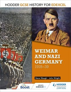 Hodder GCSE History for Edexcel: Weimar and Nazi Germany, 1918-39 (eBook, ePUB) - Wright, John; Waugh, Steve