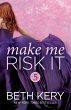 Make Me Risk It (Make Me: Part Five)... - Bild 1