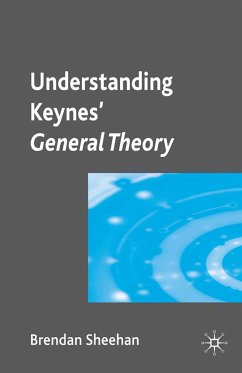 Understanding Keynes’ General Theory (eBook, PDF) - Sheehan, B.