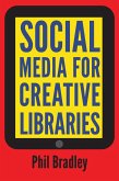 Social Media for Creative Libraries (eBook, PDF) Social Media for Creative Libraries (eBook, PDF)