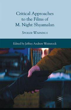 Critical Approaches to the Films of M. Night Shyamalan (eBook, PDF) - Weinstock, Jeffrey Andrew