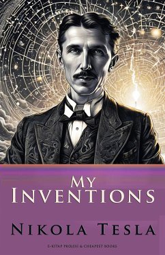 My Inventions (eBook, ePUB) - Tesla, Nikola