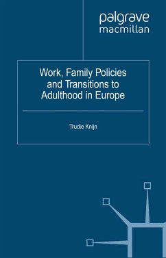 Work, Family Policies and Transitions to Adulthood in Europe (eBook, PDF)