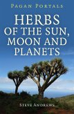 Pagan Portals - Herbs of the Sun, Moon and Planets (eBook, ePUB)