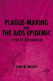 Plague-Making and the AIDS Epidemic: A Story of Discrimination (eBook, PDF)