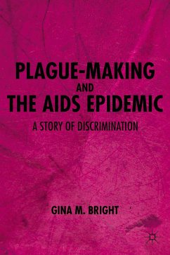 Plague-Making and the AIDS Epidemic: A Story of Discrimination (eBook, PDF) - Bright, G.