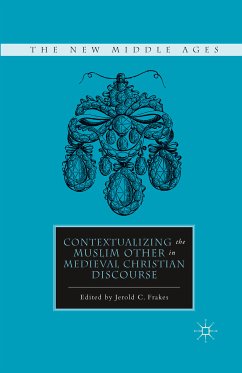 Contextualizing the Muslim Other in Medieval Christian Discourse (eBook, PDF) - Frakes, J.