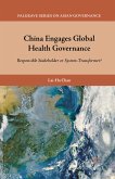 China Engages Global Health Governance (eBook, PDF)